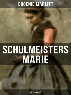 cover image of Schulmeisters Marie